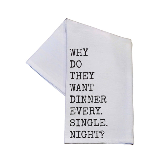 Why Do They Want Dinner Tea Towels