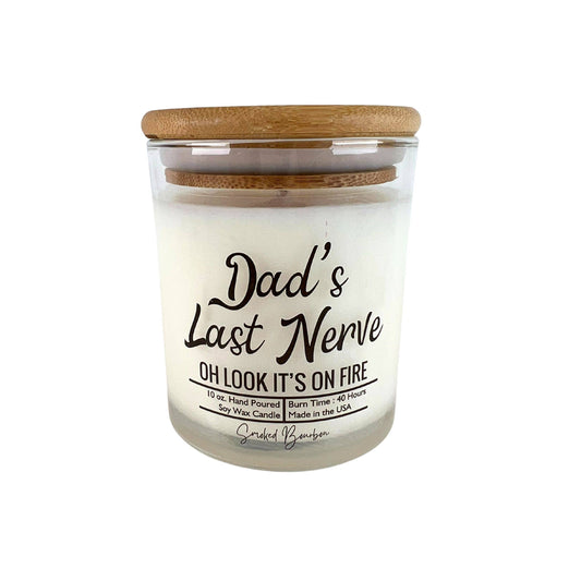 Dads Last Nerve - Fathers Day Gifts Candles - Soy Wax Candle