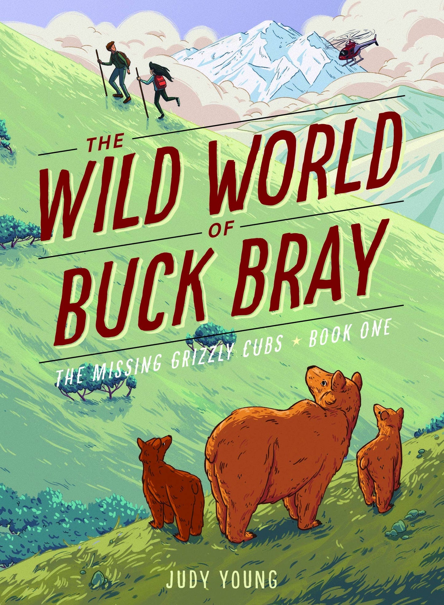 The Wild World of Buck Bray Book: The Missing Grizzly Cubs