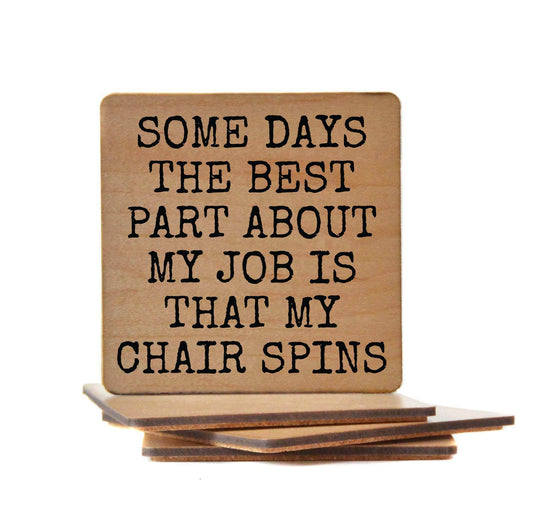 My Chair Spins Funny Work Wood Coasters