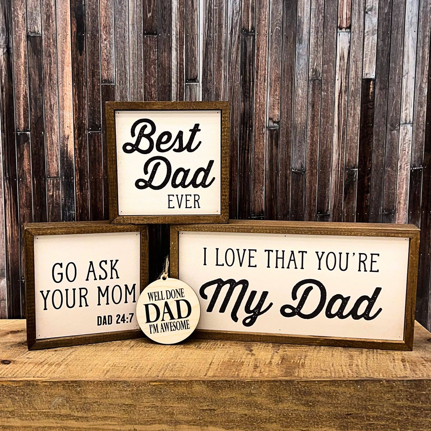 6x6 Best Dad Ever Small Sign