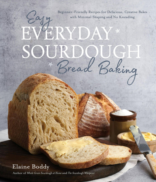 Everyday Sourdough Bread Baking