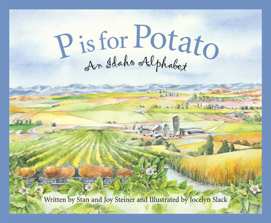 An IDAHO Idaho: P is for Potato Book